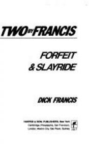 book cover of Two by Francis: Forfeit and Slayride by Dick Francis