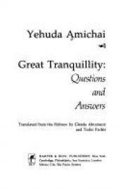 book cover of Great Tranquillity: Questions and Answers by Јехуда Амихај