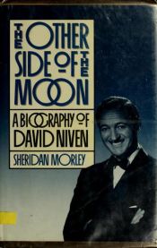 book cover of The other side of the moon : the life of David Niven by Sheridan Morley