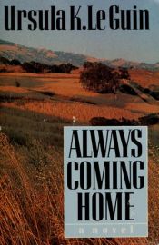 book cover of Always Coming Home by Ursula K. Le Guin