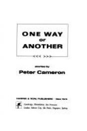 book cover of One Way or Another by Peter Cameron