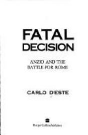 book cover of Fatal decision by Carlo D'Este