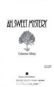 book cover of Ah, Sweet Mystery by Celestine Sibley
