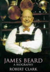 book cover of James Beard by Robert Clark