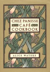 book cover of Chez Panisse Cafe Cookbook by Alice Waters