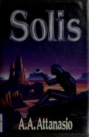 book cover of Solis by A. A. Attanasio