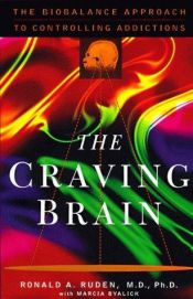 book cover of The Craving Brain: The Biobalance Approach to Controlling Addiction by Ronald A. Ruden