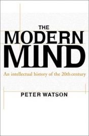 book cover of Modern Mind : An Intellectual History of the 20th Century by Peter Watson