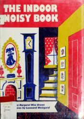 book cover of The Indoor Noisy Book by Margaret Wise Brown
