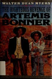 book cover of The righteous revenge of Artemis Bonner by Walter Dean Myers