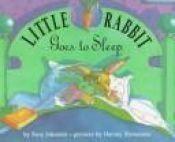 book cover of Little Rabbit goes to sleep by Tony Johnston