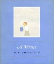 book cover of A Writer (Charlotte Zolotow Book) by M. Goffstein