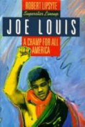 book cover of Joe Louis: A Champ for All America (Superstar Lineup) by Robert Lipsyte