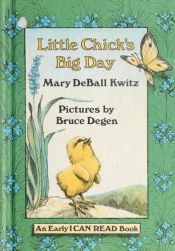 book cover of Little Chicks Big Day by Mary Deball Kwitz