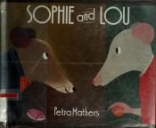 book cover of Sophie And Lou by Petra Mathers