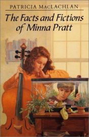 book cover of The Facts and Fictions of Minna Pratt by Patricia MacLachlan