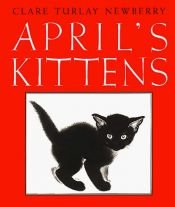 book cover of April's Kittens by Clare Turlay Newberry