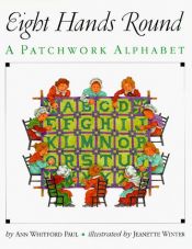 book cover of Eight Hands Round: A Patchwork Alphabet by Ann Whitford Paul