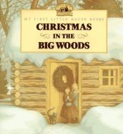 book cover of Christmas in the Big Woods by لورا اینگلز وایلدر