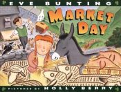 book cover of Market Day (Trophy Picture Books) by Eve Bunting