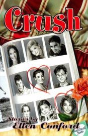 book cover of Crush by Ellen Conford