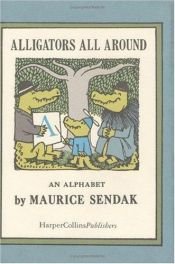book cover of Alligators all Around: an alphabet by Морис Сендак