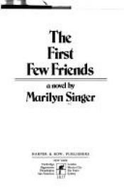 book cover of The First Few Friends by Marilyn Singer