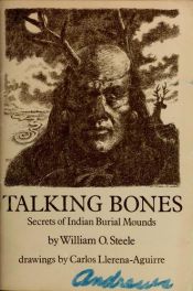 book cover of Talking bones : secrets of Indian burial mounds by William O. Steele