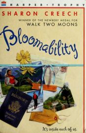 book cover of Creech's novel Bloomability tells the story of an adolescent Domenica or Dinnie who goes to live in Switzerland with her aunt and uncle. Her adventures and lessons learned there are exciting to read about. Dinnie is a well developed character. Her dynamic personality can allow students to connect and travel in Switzerland also. This would be most appropriate for 5-8thgraders. The book could lend itself to learning about book reports and character analysis. by Sharon Creech