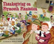 book cover of Thanksgiving on Plymouth Plantation by Diane Stanley