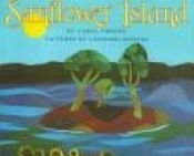 book cover of Sunflower Island by Carol Greene