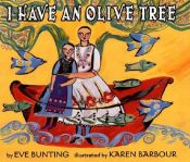 book cover of I Have an Olive Tree by Eve Bunting