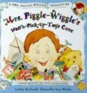 book cover of Mrs. Piggle-Wiggle's Won't-Pick-Up-Toys Cure (A Mrs. Piggle-Wiggle Adventure) by Betty MacDonald