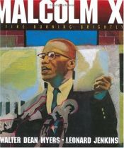 book cover of Malcolm X: A Fire Burning Brightly by Walter Dean Myers