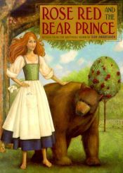 book cover of Rose Red and the bear prince by Якоб Грим