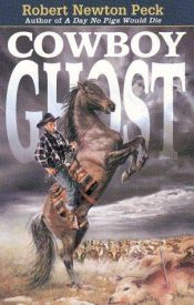 book cover of Cowboy ghost by Robert Newton Peck