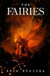 book cover of The Fairies (Photographic Evidence of the Existence of Another World) by Suza Scalora