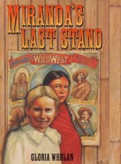 book cover of Miranda's last stand by Gloria Whelan