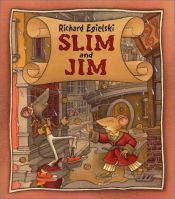 book cover of Slim and Jim by Richard Egielski