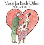 book cover of Made for Each Other by William Steig