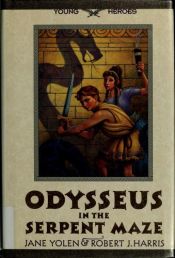 book cover of Odysseus in the Serpent Maze by Jane Yolen