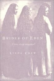 book cover of Brides of Eden: A True Story Imagined by Linda Crew