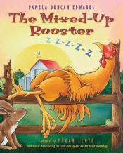 book cover of The mixed-up rooster by Pamela Duncan Edwards