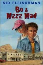 book cover of Bo & Mzzz Mad by Sid Fleischman