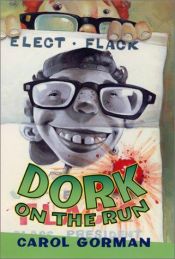 book cover of Dork on the run by Carol Gorman
