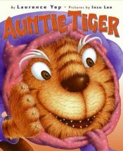 book cover of Auntie Tiger by Laurence Yep