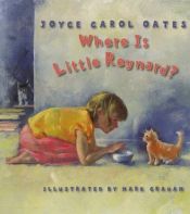 book cover of Where Is Little Reynard? by Joyce Carol Oatesová