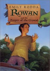 book cover of Rowan and the keeper of the crystal by Emily Rodda