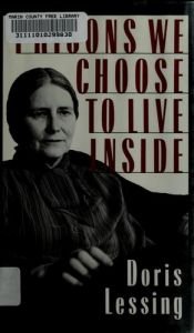 book cover of Prisons We Choose to Live Inside by Дорис Лесинг