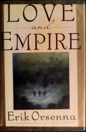 book cover of Love and empire by Erik Orsenna